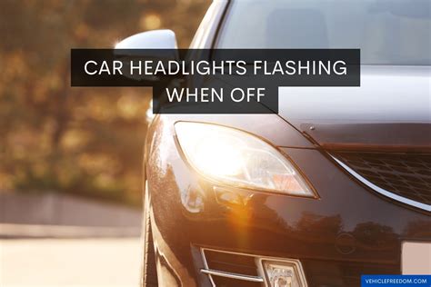 Headlights Blinking On And Off While Driving