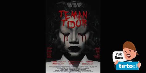 Film Bioskop Terbaru Xxi Teman Tidur Sinopsis Dan Jadwal Tayang