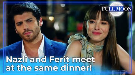 Full Moon English Subtitle Nazli And Ferit Meet At The Same Dinner