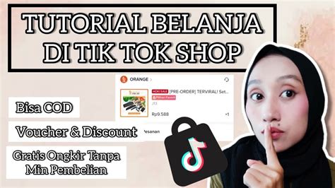 Cara Belanja Di Tik Tok Shop Bayar Cod Gratis Ongkir Tips Dapat