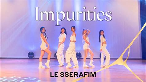 Mv Le Sserafim Impurities Dance Cover By