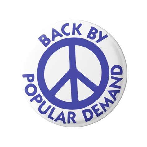 Back By Popular Demand Peace Sign Symbol Button For Etsy