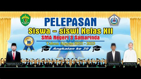 Pelepasan Siswa Siswi Kelas Xii Sma Negeri 3 Samarinda Angkatan 39