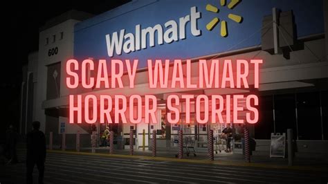 3 TRUE Scary Walmart Horror Stories YouTube