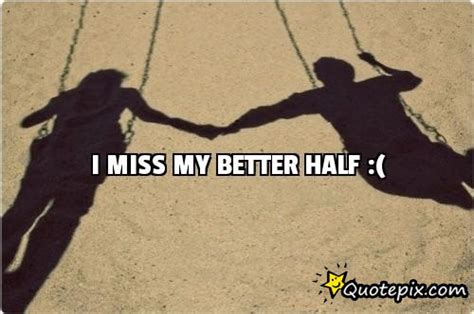 Your My Better Half Quotes. QuotesGram