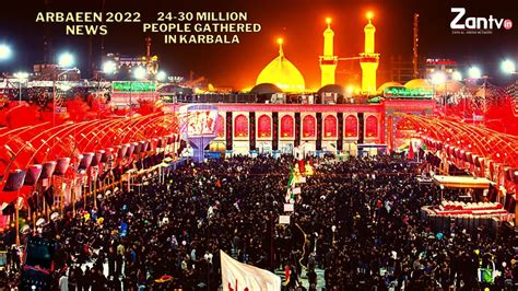 Arbaeen News Million People Gathered In Karbala Zan Tv