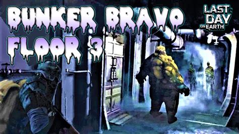 Floor 3 Bunker Bravo Last Day On Earth YouTube