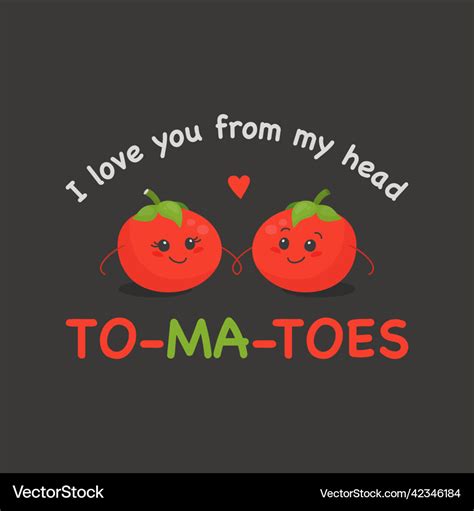 I Love You From My Head Tomatoes Two Cute Vector Image