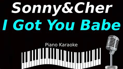 Sonny Cher I Got You Babe Piano Karaoke Youtube