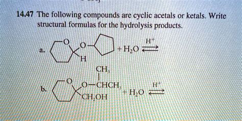 SOLVED The Following Compounds Are Cyclic Acetals Or Ketals Write