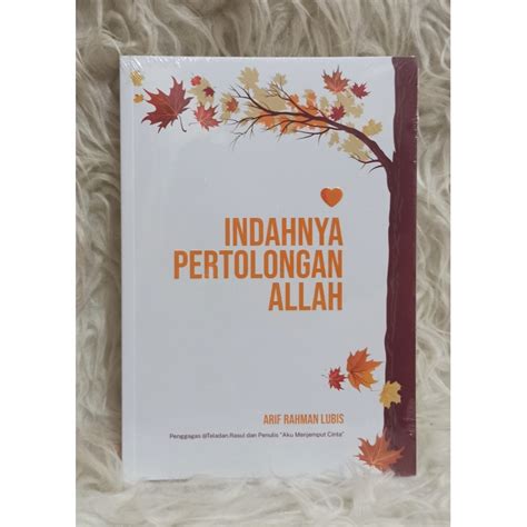 Jual Buku Indahnya Pertolongan Allah Ust Arif Rahman Lubis Best Seller