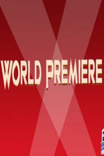 Watch World Premiere Streaming Online Yidio