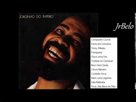 Jorginho Do Imperio Cd Completo Jrbelo Youtube