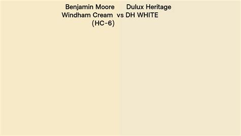 Benjamin Moore Windham Cream Hc 6 Vs Dulux Heritage Dh White Side By