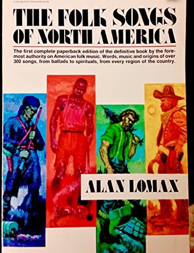 The Folk Songs Of North America By Alan Lomax Near Fine Soft Cover