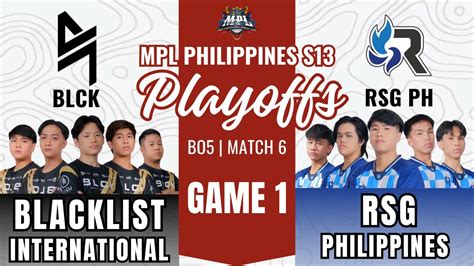 BLACKLIST INTERNATIONAL Vs RSG PH GAME 1 MPL PH S13 Playoffs Day 3