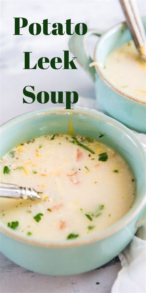 Comfort In A Bowl Delicious Leek And Potato Soup Recipe