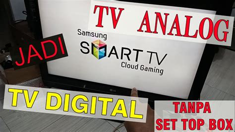 MENGUBAH TV ANALOG MENJADI TV DIGITAL TANPA SET TOP BOX LG 37LC7R