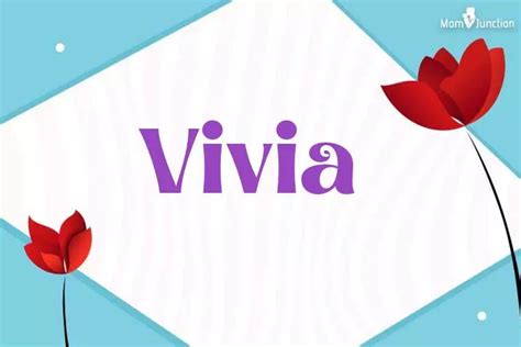 Explore Vivia Meaning Origin And Popularity