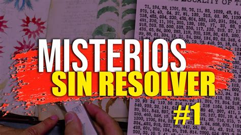 Misterios Sin Resolver Parte Youtube