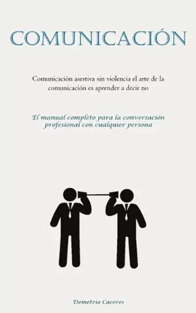 Comunicacin Comunicaci N Asertiva Sin Violencia El Arte De La