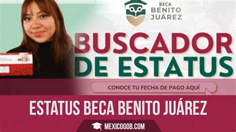 Gu A Completa Para Usar El Buscador De Estatus De Las Becas Benito