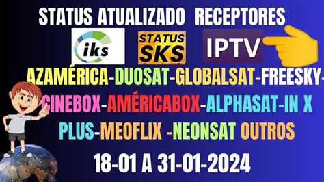 STATUS GERAL ATUALIZADO DO IKS E SKS DOS RECEPTORES DO DIA 18 01 A 31