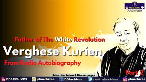 Dr Verghese Kurien Father Of The White Revolution Radio