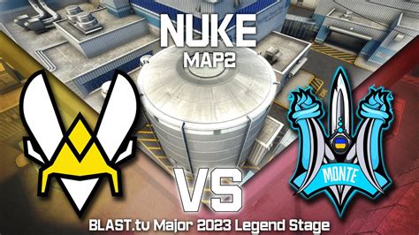 Vitality Vs Monte Nuke BLAST Tv Major Legends Stage CSGO YouTube