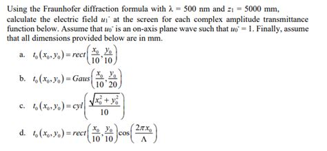 Solved Using The Fraunhofer Diffraction Formula With λ 500