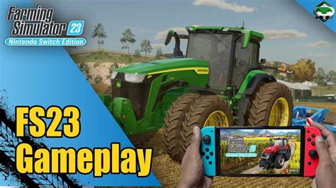 Farming Simulator 23 Nintendo Switch Gameplay Fs23 Youtube