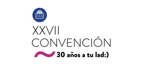 400 Personas Se Darán Encuentro En La Xxvii Convención De Gea Nexotur