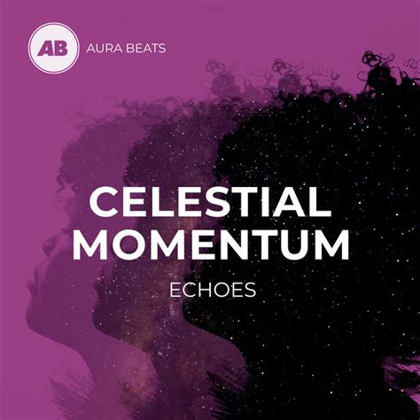 Celestial Momentum Echoes Single By Binaural Beats Sleep Spotify