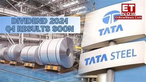 Tata Steel Dividend News Q4 Results 2024 Announcement On THIS Date