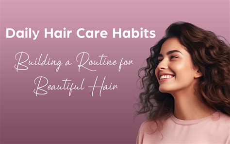 Daily Hair Care Habits Building a Routine for Beautiful Hair Follikesh