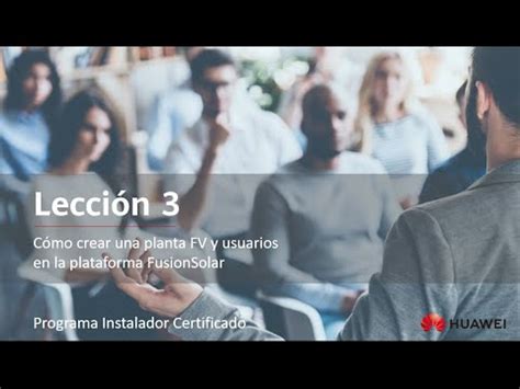 Cómo crear una planta FV y usuarios en la plataforma FusionSolar YouTube