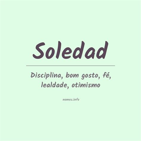 O Que Significa Soledade - Significado do nome Soledad