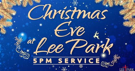 Christmas Eve Service | Lee Park Church