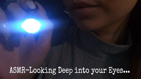 Asmr Looking Deep Into Your Eyes Light Triggers Youtube