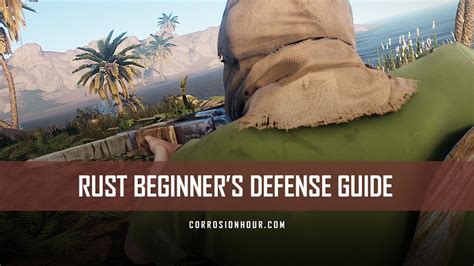 Rust Beginners Defense Guide Rust New Player Guides