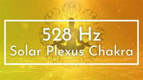 528 Hz Solar Plexus Chakra Relaxing Meditation Sleep Yoga Spa