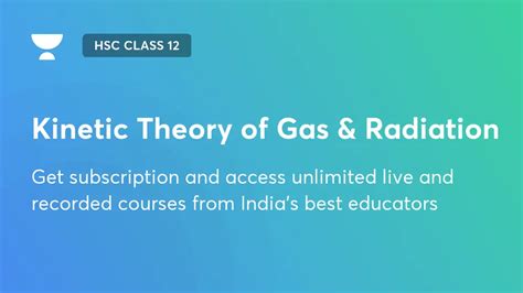 Kinetic Theory Of Gas Radiation MH HSC Class 12 Unacademy