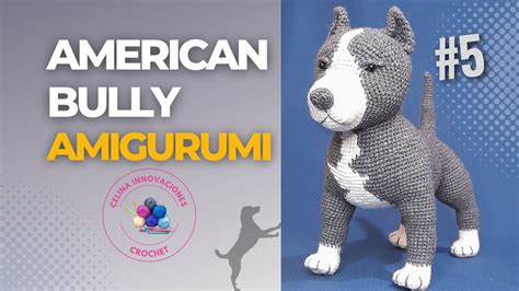 American Bully Amigurumi Realista Paso A Paso Tutorial Patron