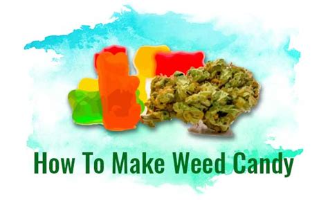 How To Make Weed Candy: Best Recipes - Leaf Expert