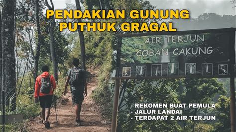 Pendakian Gunung Puthuk Gragal Mdpl Explore Air Terjun Coban