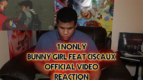 1nonly Bunny Girl Feat Ciscaux [official Video] Reaction Youtube