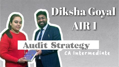 Diksha Goyal AIR 1 Audit And Assurance Strategy CA Intermediate AIR