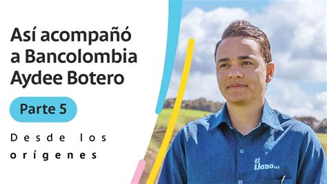 Bancolombia Orígenes ¡como Esta Hay Más Historias De éxito De Las