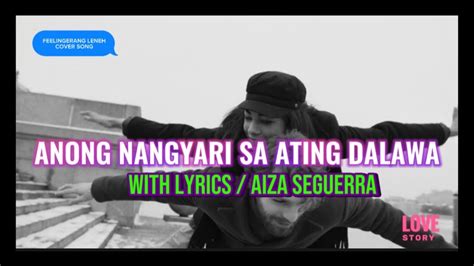 Anong Nangyari Sa Ating Dalawa Cover Song Youtube