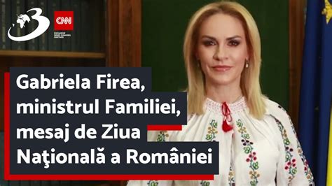 Gabriela Firea ministrul Familiei mesaj de Ziua Naţională a României